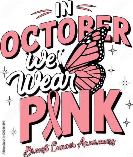 In October We Wear Pink T-Shirt Design Vector