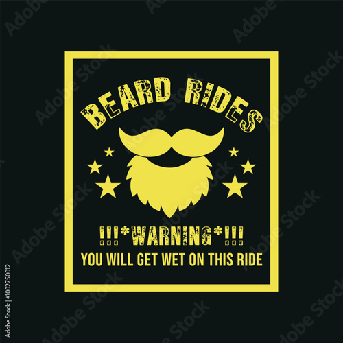 Beard Rides Warning You Will Get Wet On This Ride. Vector Illustration quote. Design for men t shirt, typography, print, poster, banner, gift card, label sticker, mug design. Fathers day gifts. POD.