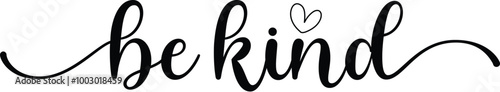 be kind