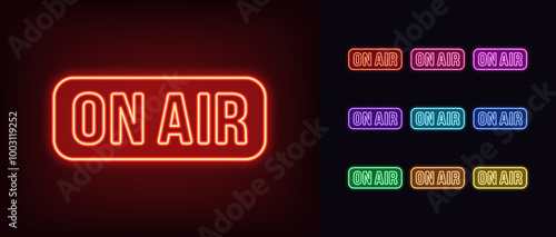 Outline neon On Air text, icon set. Glowing neon On Air sign with frame. Broadcast music radio, tv show and podcast. Online sport game stream, live play. News on air, live interview. Vector icons