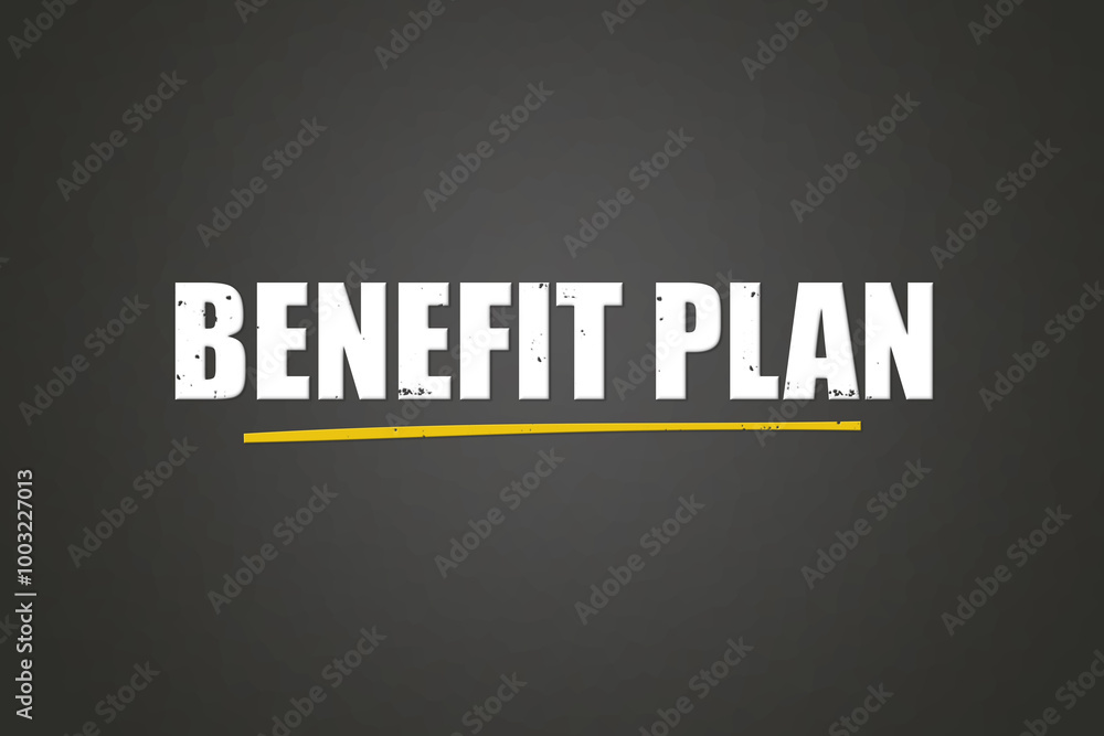 Obraz premium Benefit Plan. A blackboard with white text. Illustration with grunge text style.