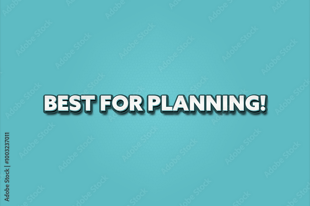 Best for Planning. A Illustration with white text isolated on light green background. Best for Planning. A Illustration with white text isolated on light green background.