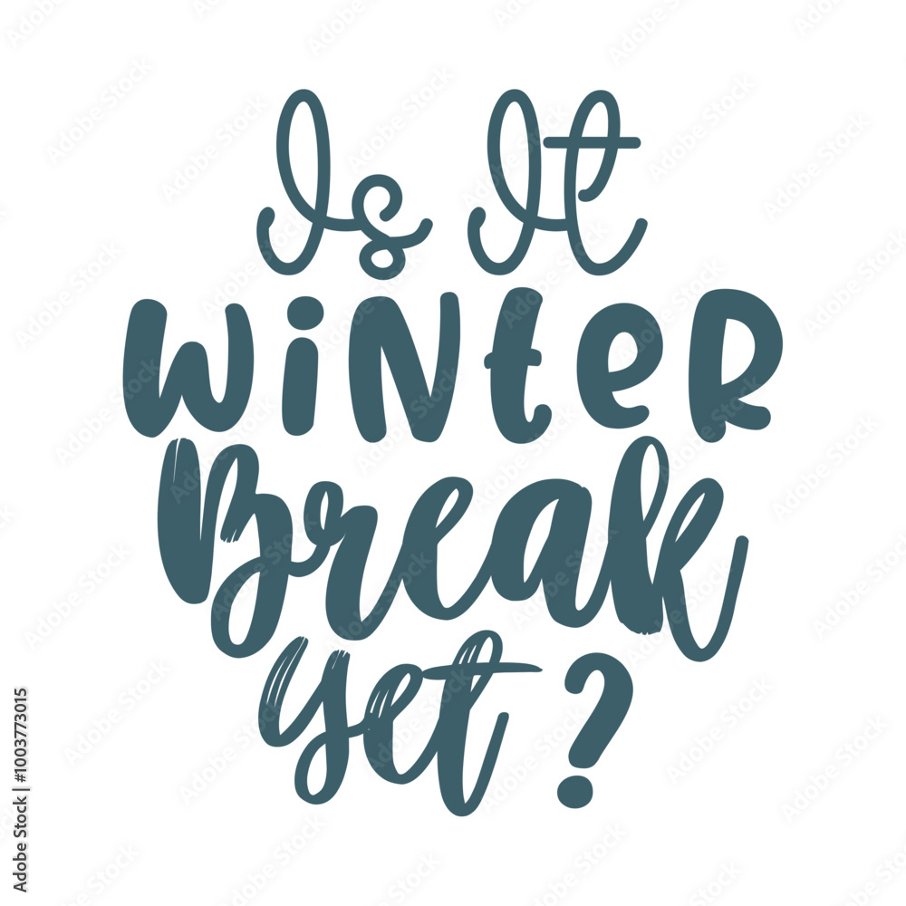 Is It Winter Break Yet? Is It Winter Break Yet?
