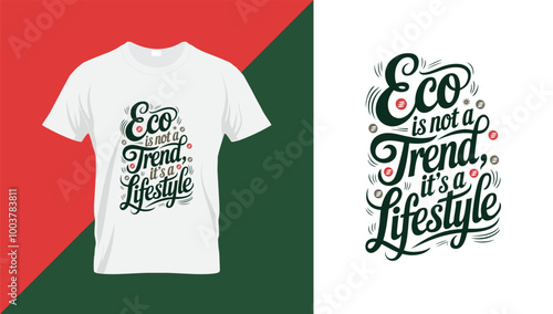 Eco is not a trend, it’s a lifestyle typography design for t shirt, mug, poster, greetings card design. print ready editable vector eps file. Green movement t-shirt	 photo