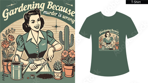 Gardening Because Murder is Wrong Concept Gardening T Shirt Design Vector photo