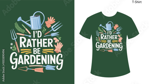 I'd Raterher Be Gardening concept  Gardening T Shirt Design Vector