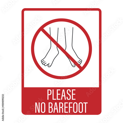 Isolated prohibited sign do not barefoot, bare feet is ban, use footwear, shoes, boots for indoor, gym, formal label
