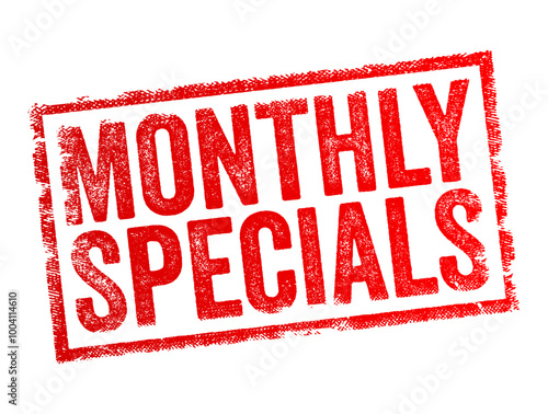 Monthly Specials - refers to discounts, deals, or promotional offers that are available for a limited time, typically lasting one month, text concept stamp