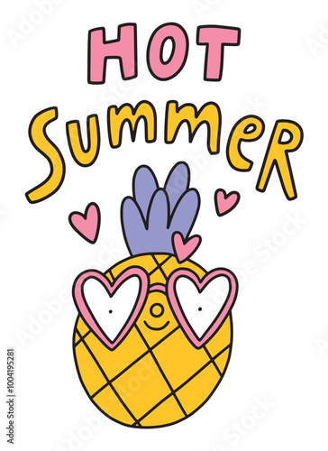 Hot summer lettering, cute cartoon pineapple in heart shaped sunglasses, summer party vibes, vector illustration card