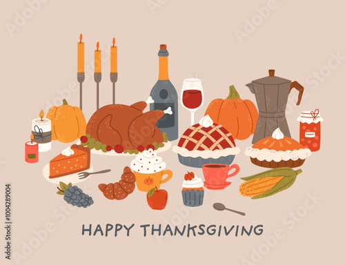 Hand drawn greeting card of harvest festive elements Thanksgiving day. Holiday dinner composition with turkey, corn, pumpkin, pie, wine, fruit, coffee, candle, cake. Vector flat background for print