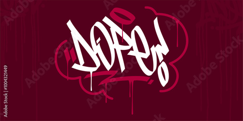 Trendy Word Dope Abstract Hip Hop Hand Written Graffiti Urban Style Vector Illustration