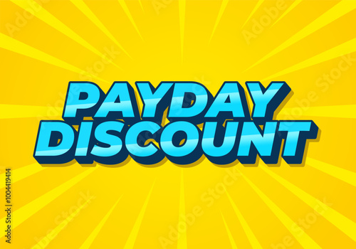 Payday discount. Text effect in 3D style good for social media ad