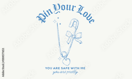 Bow knot hand drawing artwork. Pretty life, Safety pin graphic print design. Pin your love. Bow tie with Safety pint shirt design for girl, ladies and women,  Love you more artwork.
