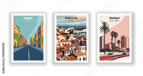 Dublin, Ireland, Dubrovnik, Croatia, Durban, South Africa - Vintage travel poster. Vector illustration. High quality prints
