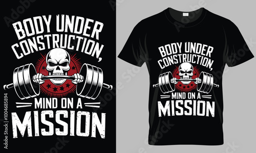 Body under constraction mind on a mission - Fitness typography vector T-shirt design. motivational and inscription quotes.
perfect for print item and bags, posters, cards. isolated on black background