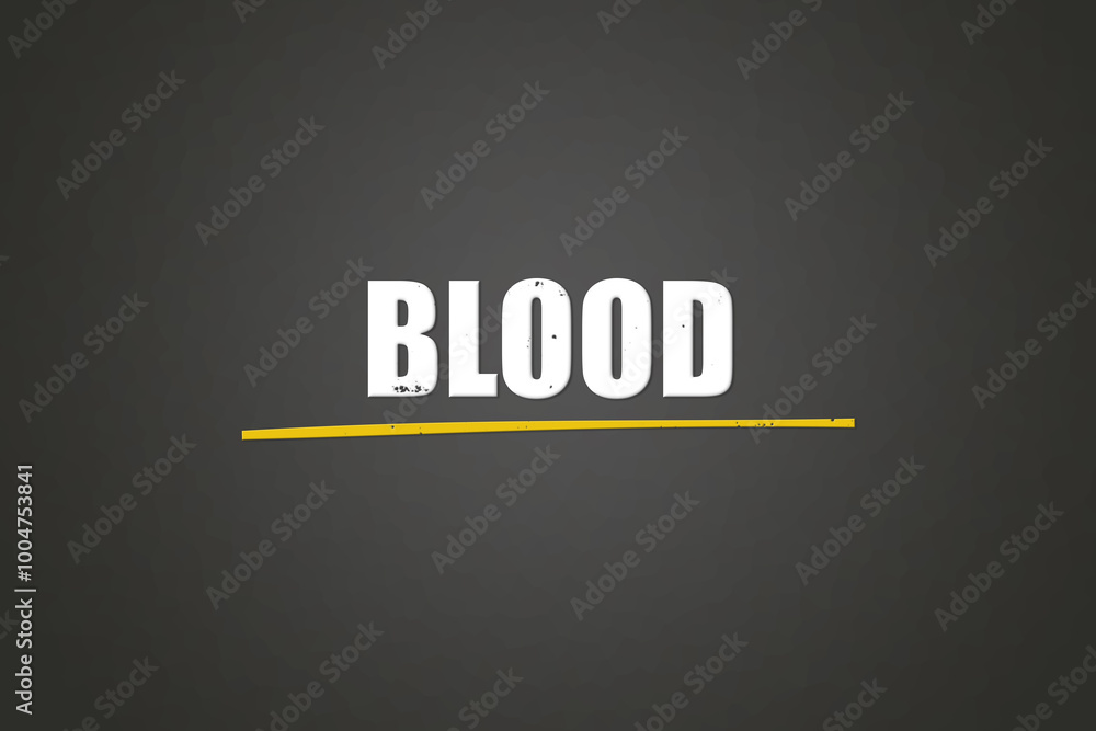 Obraz premium Blood. A blackboard with white text. Illustration with grunge text style.