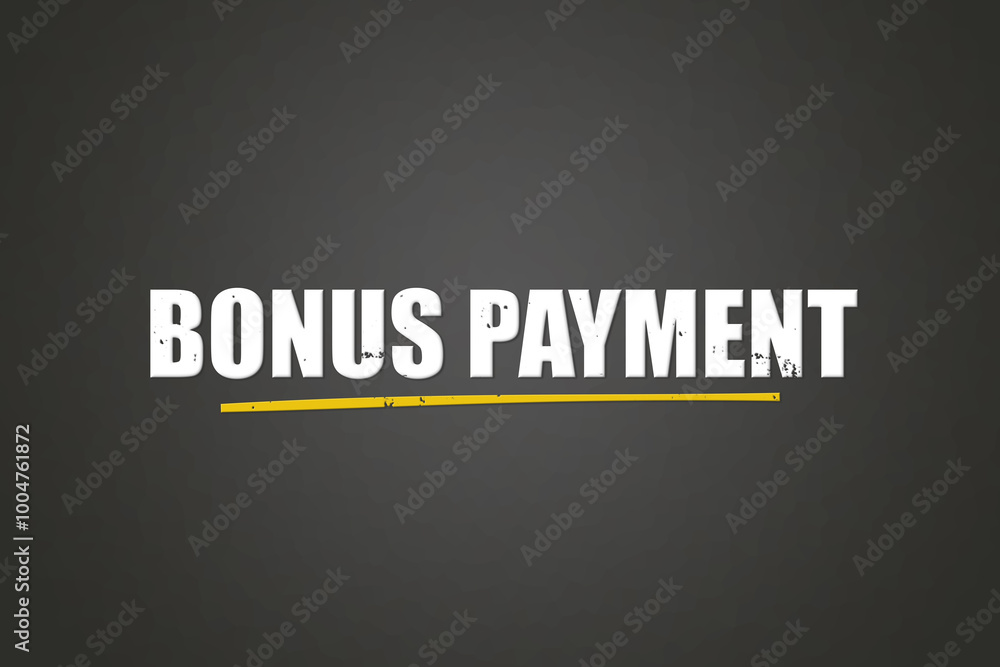 Bonus Payment. A blackboard with white text. Illustration with grunge text style. Bonus Payment. A blackboard with white text. Illustration with grunge text style.