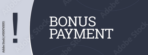 Bonus Payment. A blue banner illustration with white text.