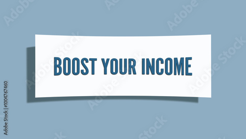 Boost your income. A card isolated on blue background. photo