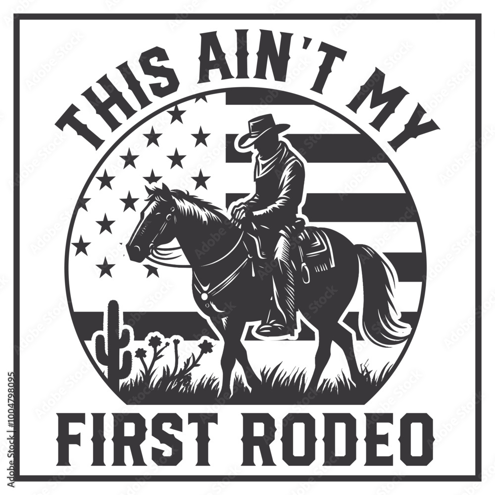Naklejka premium Cowboy-Shirt Aint My First Rodeo Funny Western Horse Riding T-Shirt Design, Cowboy, Cowboy Hat, Cowboy Boots