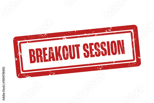 Breakout Session . A red stamp isolated on white background.