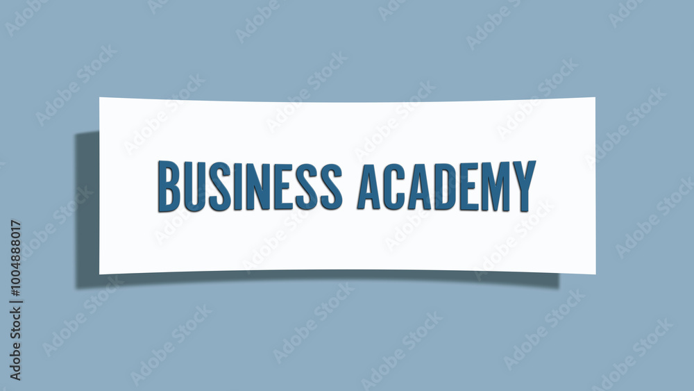 Business Academy. A card isolated on blue background. Business Academy. A card isolated on blue background.
