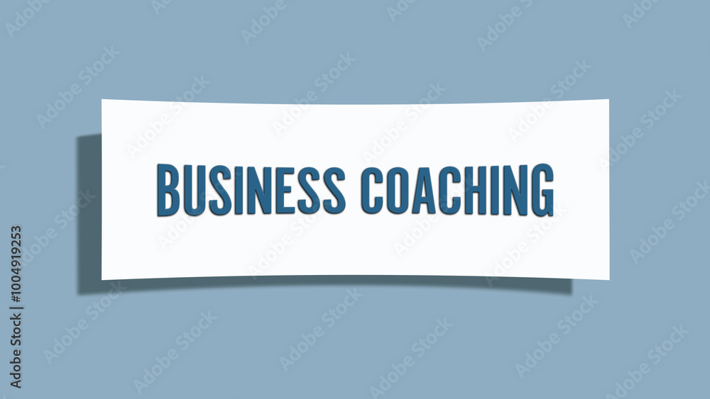 Business Coaching. A card isolated on blue background. Business Coaching. A card isolated on blue background.