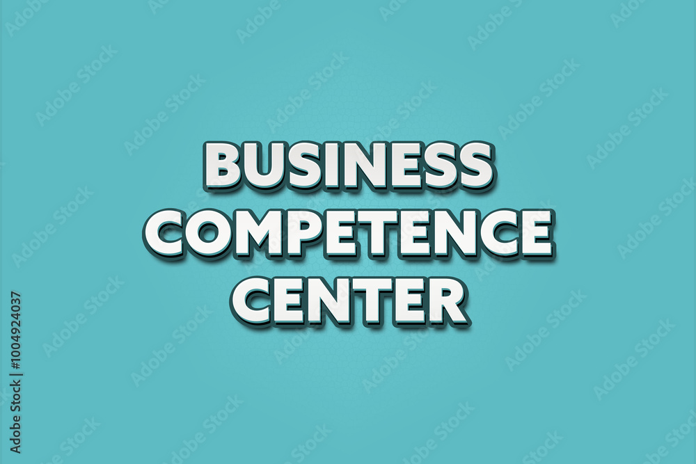 Business Competence Center. A Illustration with white text isolated on light green background. Business Competence Center. A Illustration with white text isolated on light green background.