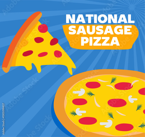 Happy National Sausage Pizza Day with delicious pizza
