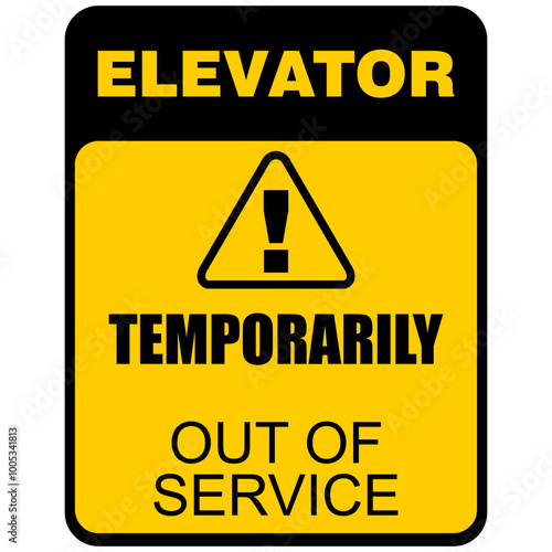 Elevator, Temporarily, Out of service, sign vector