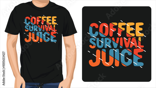 Quote Tshirt coffee survival juice. Trendy Typography Lettering Vertical Design Template for Print T shirt Fashion Clothing Poster and Merchandise Tee