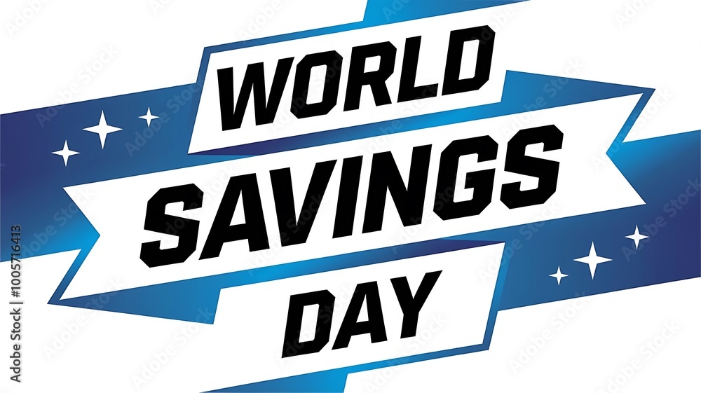 A poster with text world savings day, savings, savings day, poster A poster with text world savings day, savings, savings day, poster