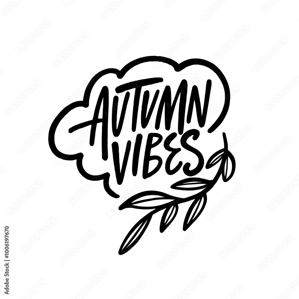 This beautiful Autumn Vibes Hand Lettered Design wonderfully showcases lovely leaves This beautiful Autumn Vibes Hand Lettered Design wonderfully showcases lovely leaves