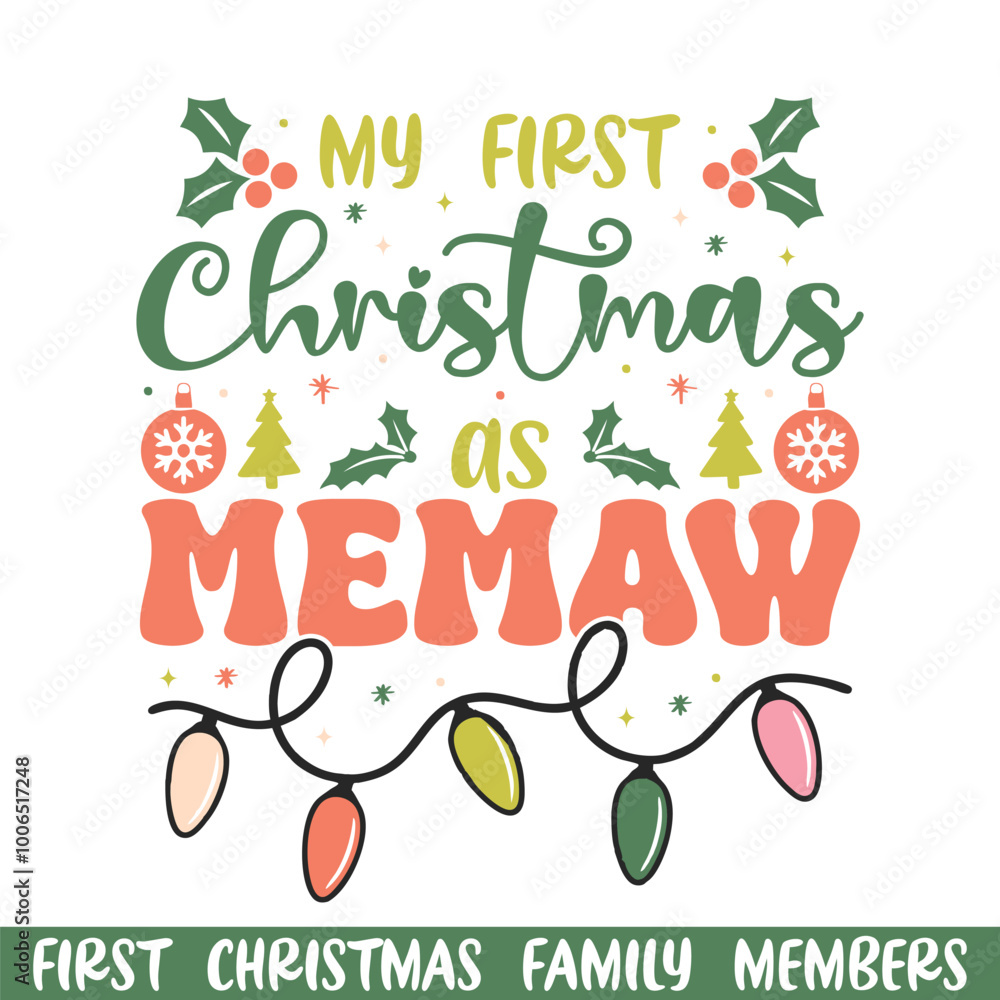 First Merry Christmas as memaw design , First Merry Christmas Family SVG design First Merry Christmas as memaw design , First Merry Christmas Family SVG design