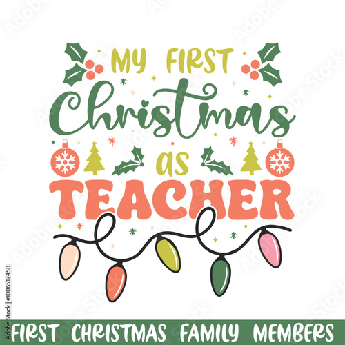 First Merry Christmas as teacher design , First Merry Christmas Family SVG design