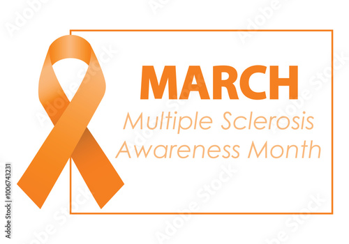 Orange Ribbon, a symbol for March Multiple Sclerosis Month. Design poster banner template