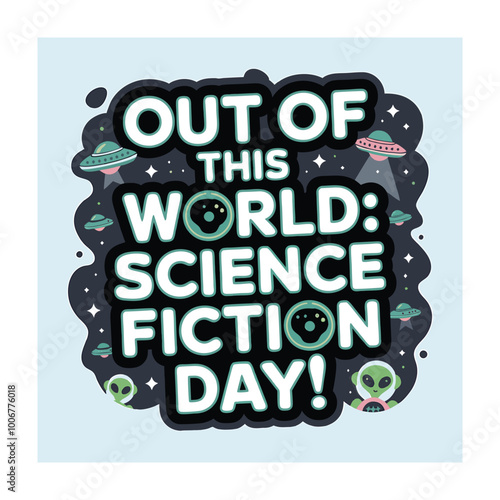 Science Fiction Day Typography Vector Illustration