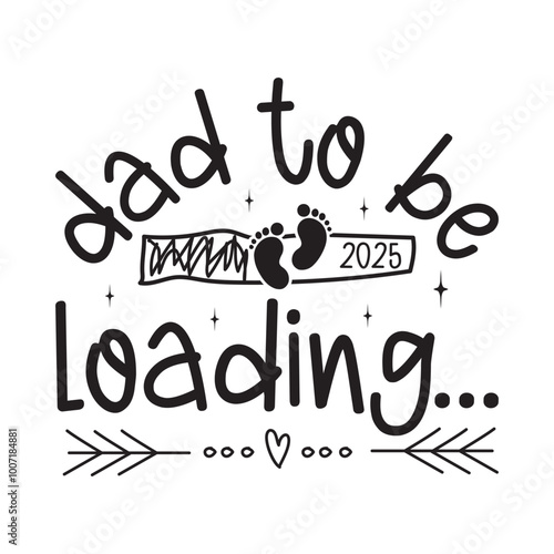 Dad To Be 2025 loading