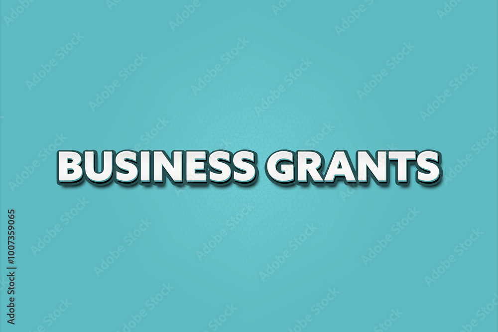 Business Grants.. A Illustration with white text isolated on light green background. Business Grants.. A Illustration with white text isolated on light green background.
