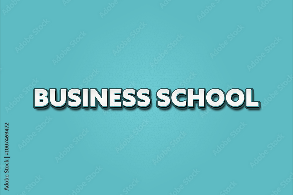 Business School. A Illustration with white text isolated on light green background. Business School. A Illustration with white text isolated on light green background.