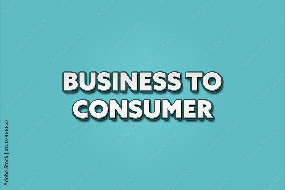 Business to Consumer. A Illustration with white text isolated on light green background. Business to Consumer. A Illustration with white text isolated on light green background.