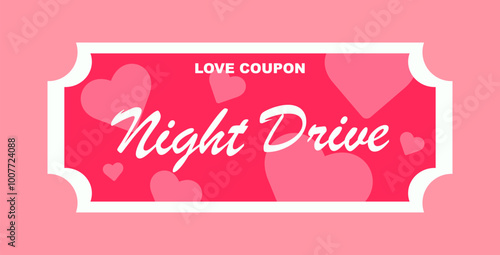 Love coupon concept. Night drive inscription. Romantic gift and present. Valentines Day or anniversary. Surprise for boyfriend or girlfriend. Flat vector illustration