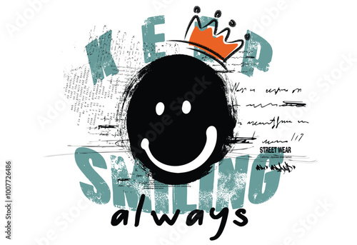 keep smiling slogan typography, smiley face, smiling slogan graffiti style slogan, Urban typography street art graffiti slogan.eps8