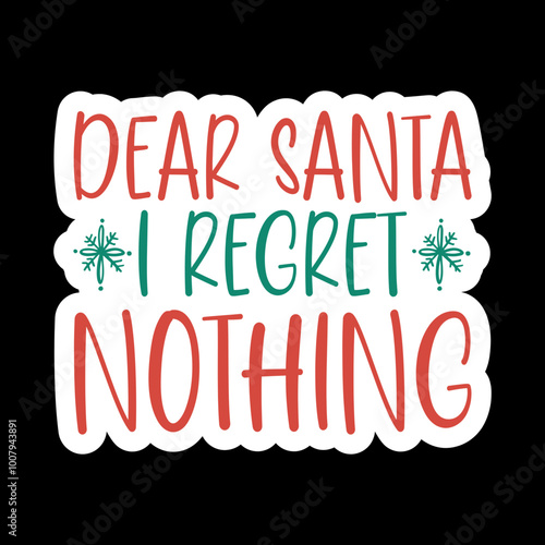 Dear Santa I Regret Nothing