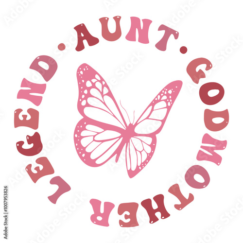 Retro Groovy Aunt Godmother Legend Pink Butterfly SVG