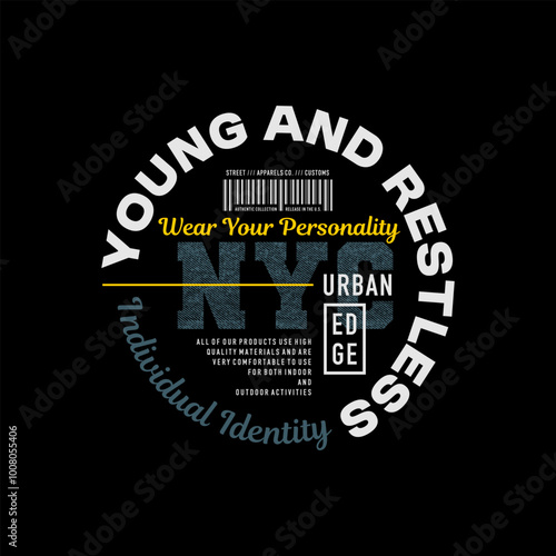 Young, restless, abstract typography motivational quotes modern design slogan. Vector illustration graphics print t shirt, apparel, background, poster, banner, postcard or social media content.