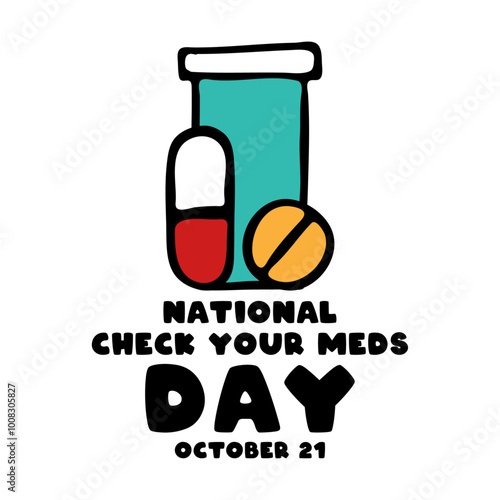 National Check Your Meds Day. October 21.