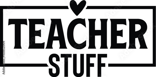 Teacher Stuff
