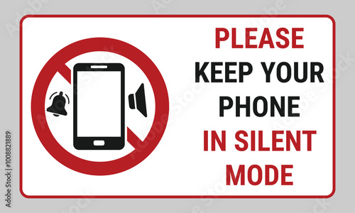 Keep your phone in silent mode. Vector sign with text label. Notice sign isolated on grey background