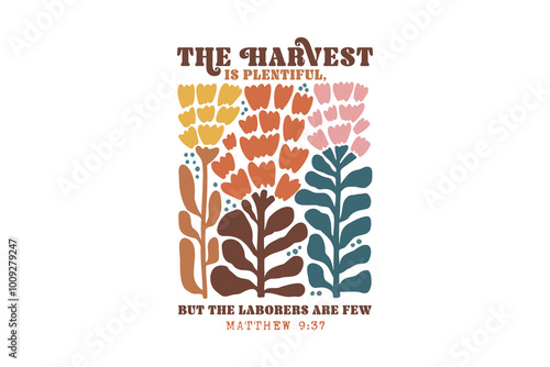 The Harvest is plentifull, Fall Thanksgiving Christian Typography T shirt Design